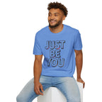 Just Be You T-Shirt — Inspirational Minimalist Graphic Tee