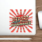 Die-Cut Stickers -  DEPORT BILLIONAIRES