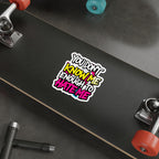 Die-Cut Stickers - You Don't Know Me Enough to Hate Me