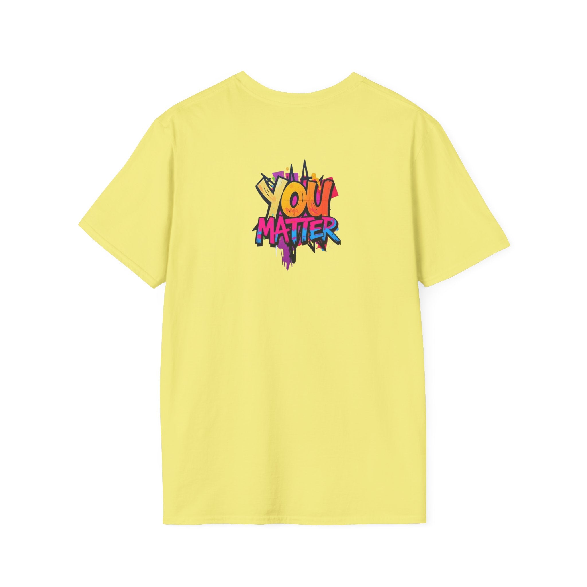 You Matter, You Are Enough. Unisex Softstyle T-Shirt