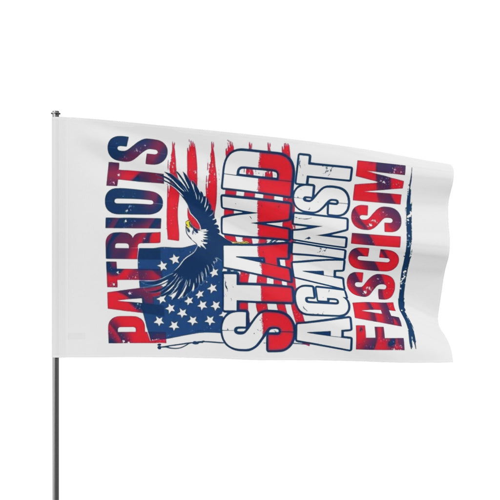 Patriots Stand Against Fascism - Protest Flag