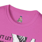 Don't Let Anyone T-Shirt — “Don’t Let Anyone Who Hasn’t Been In Your Shoes Tell You How To Tie Your Laces” Trans Colors