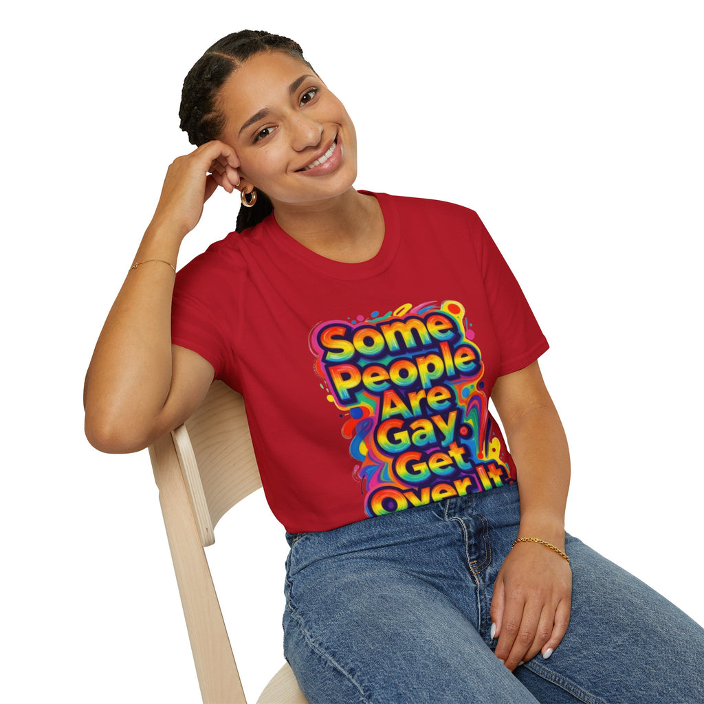 Some People Are Gay Get Over It T-Shirt — Rainbow Pride Statement Tee