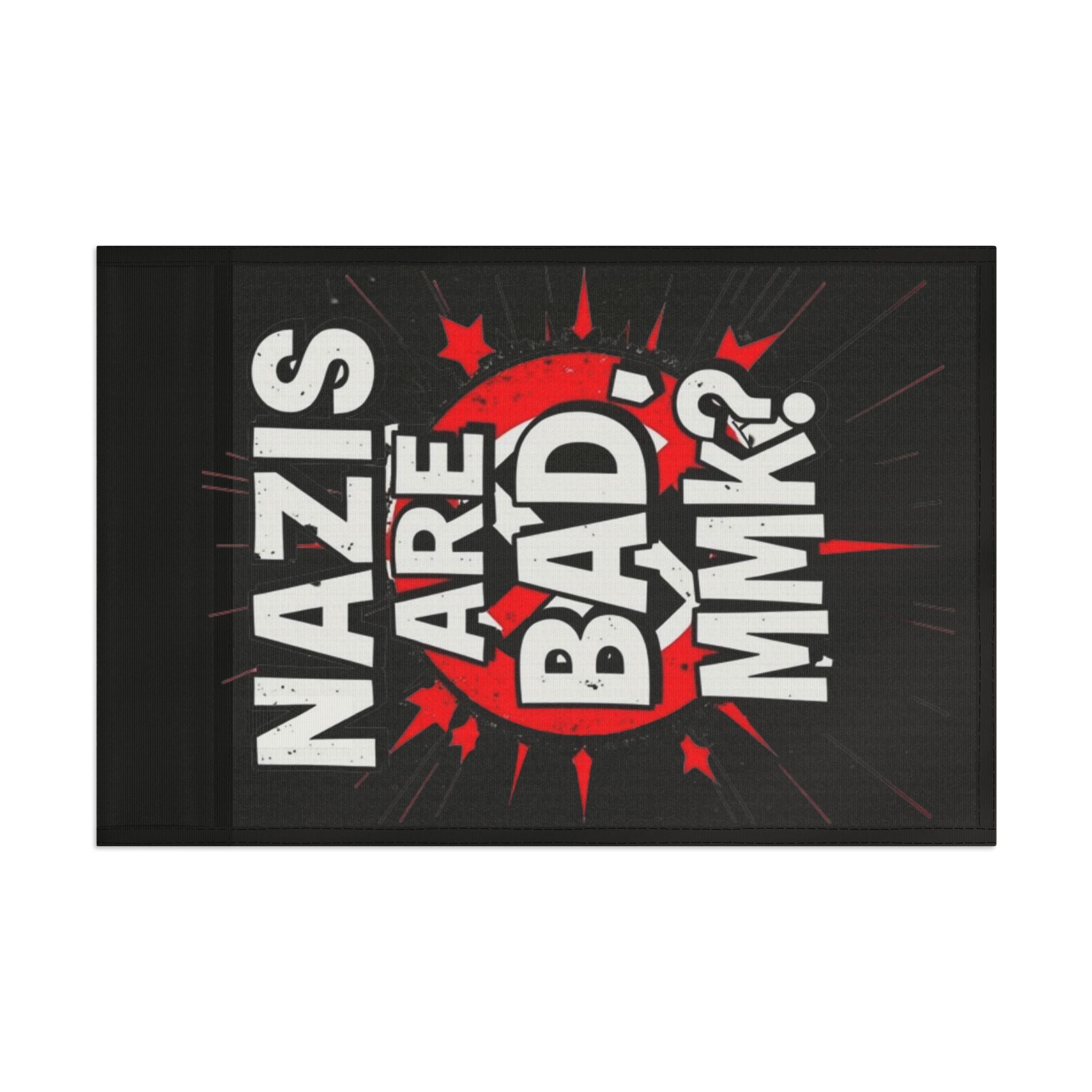 Nazis are Bad Protest Flag