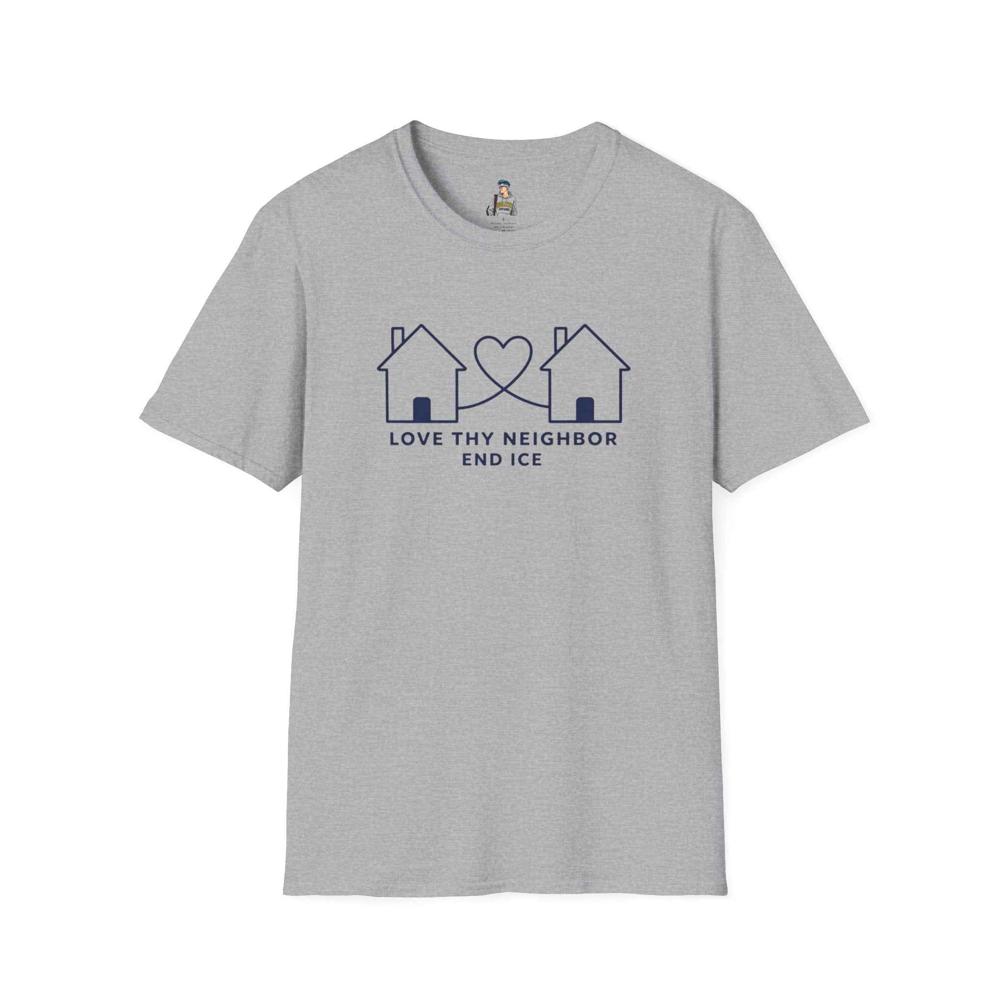 T-Shirt — "Love Thy Neighbor END ICE