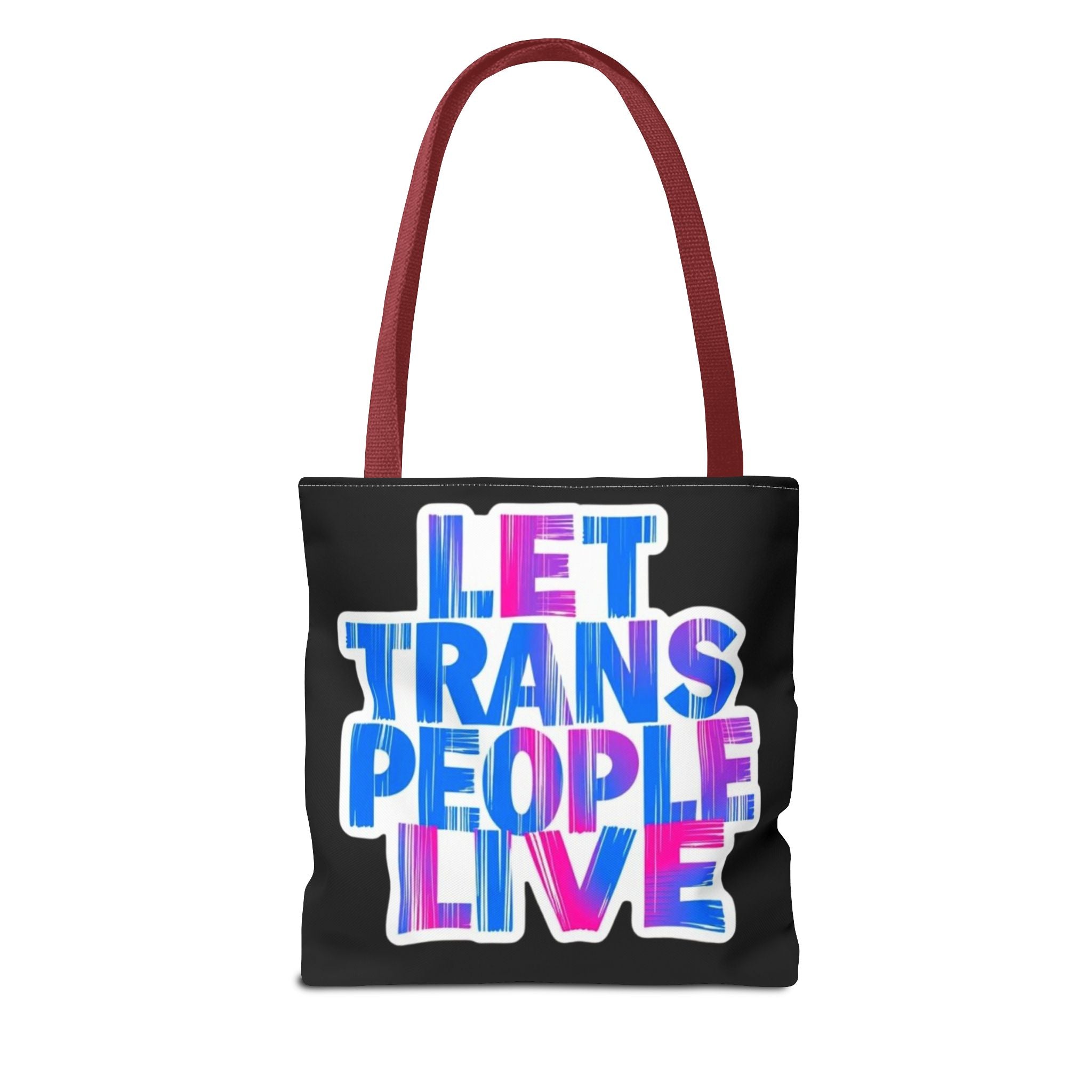 Let Trans People Live Protest Tote Bag