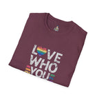 Love Who You Are Unisex Softstyle T-Shirt