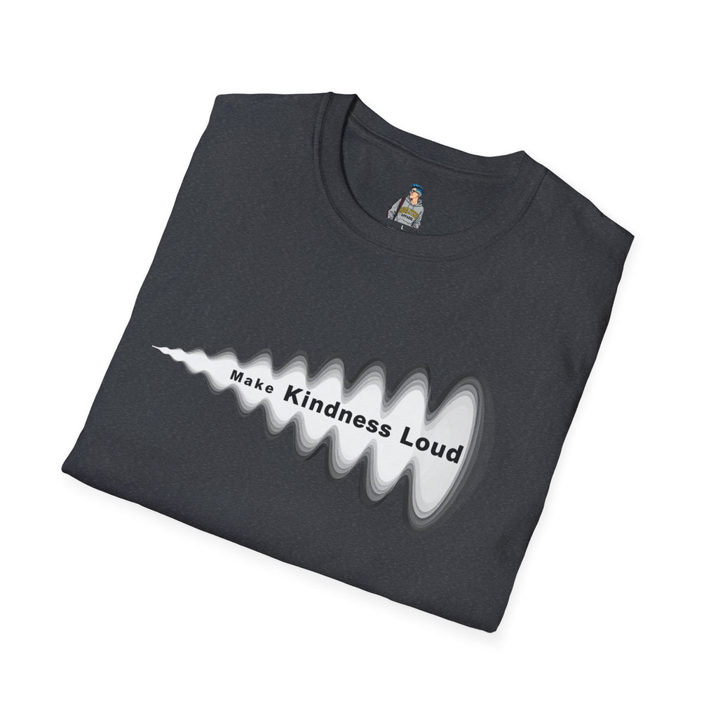 Make Kindness Loud T-Shirt