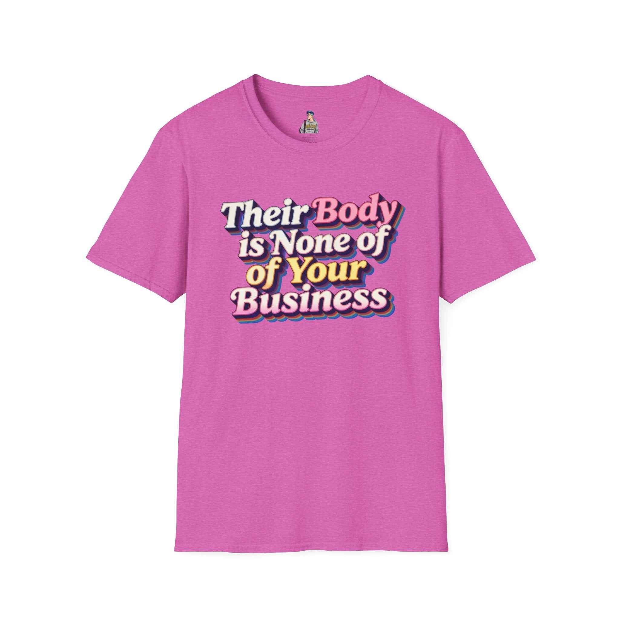 Their Body Is None of Your Business T-Shirt — Bodily Autonomy Tee