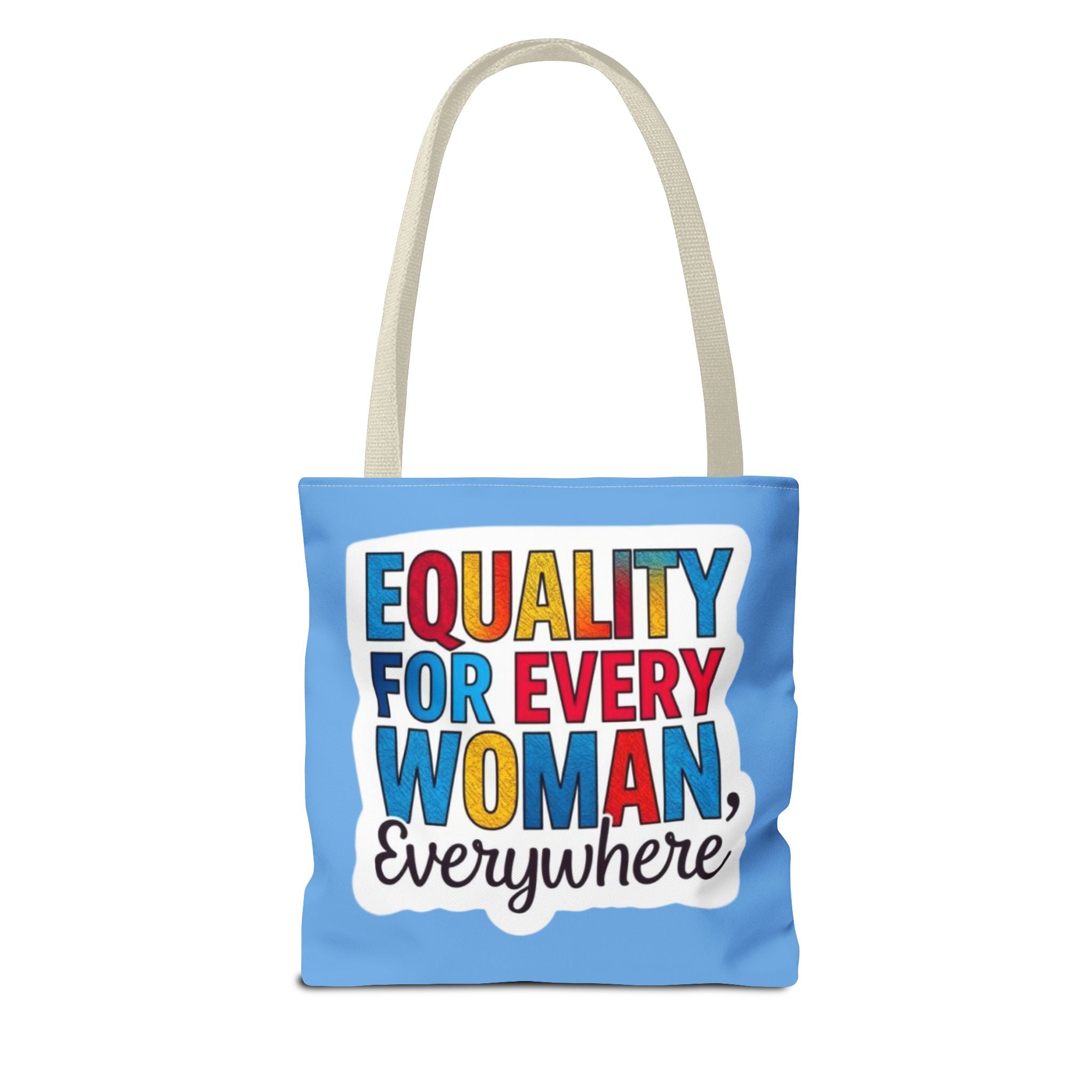 Equality for Every Woman, Everywhere Tote Bag