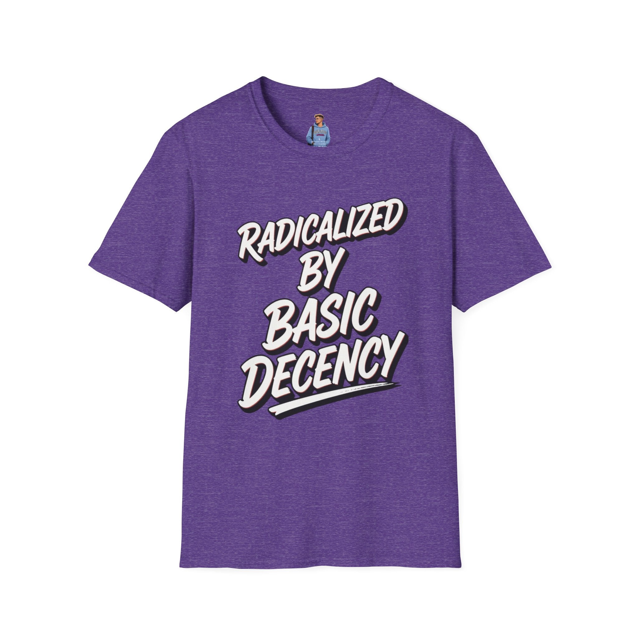 Radicalized by Basic Decency T-Shirt | Social Justice Slogan Shirt