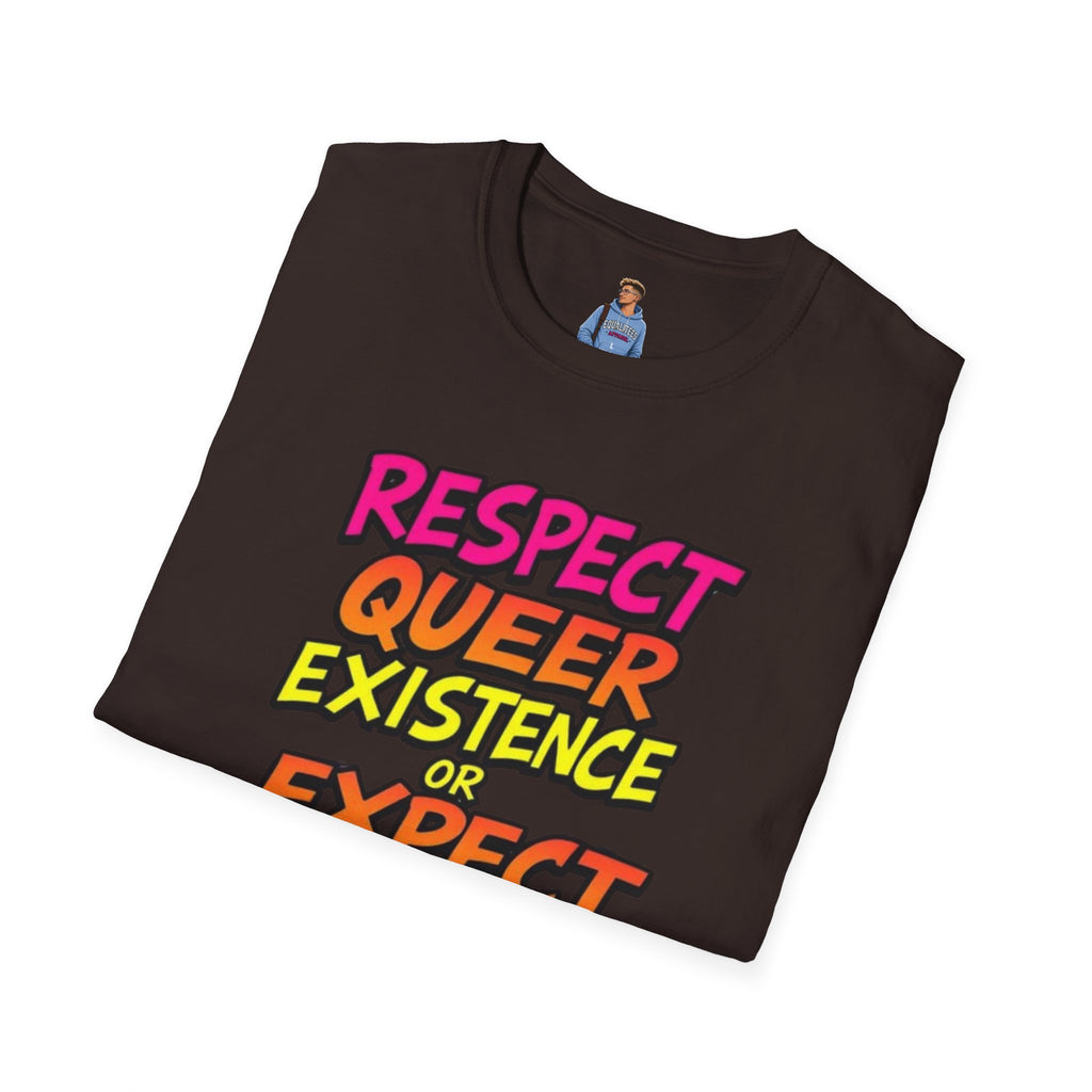 Respect Queer Existence or Expect Queer Resistance T-Shirt