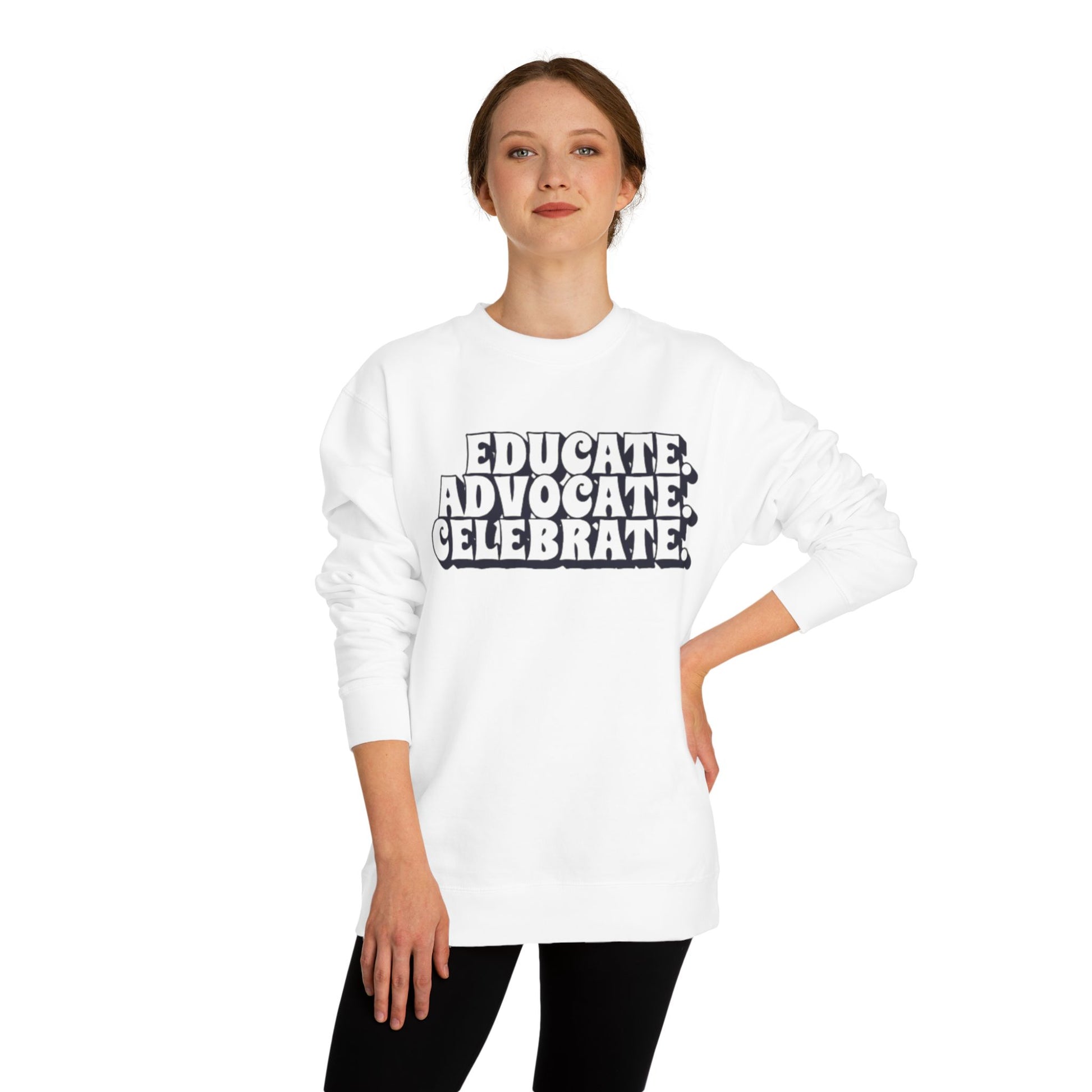Educate, Advocate, Celebrate Unisex Crew Neck Sweatshirt - Empowerment Apparel