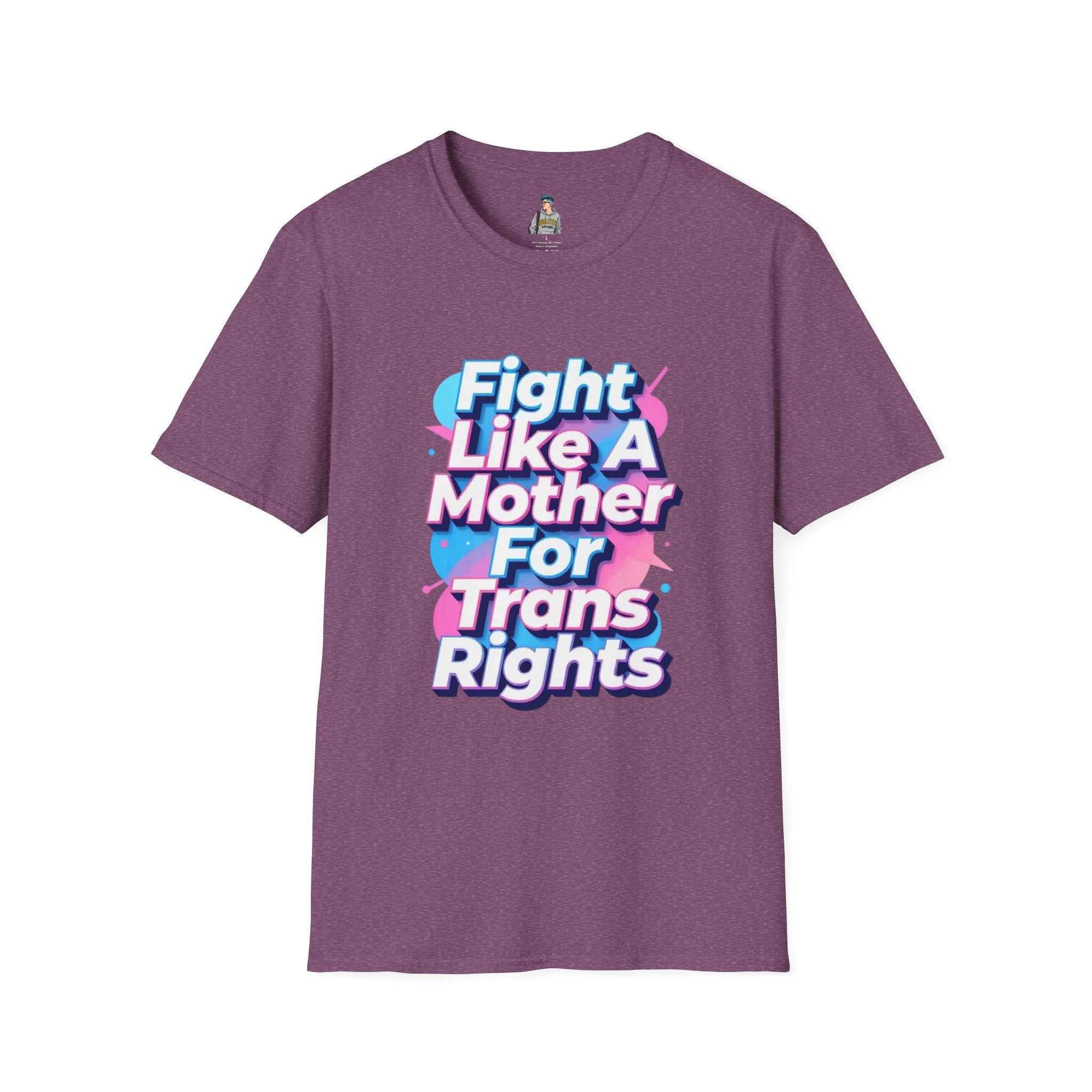 Fight Like A Mother For Trans Rights T-Shirt