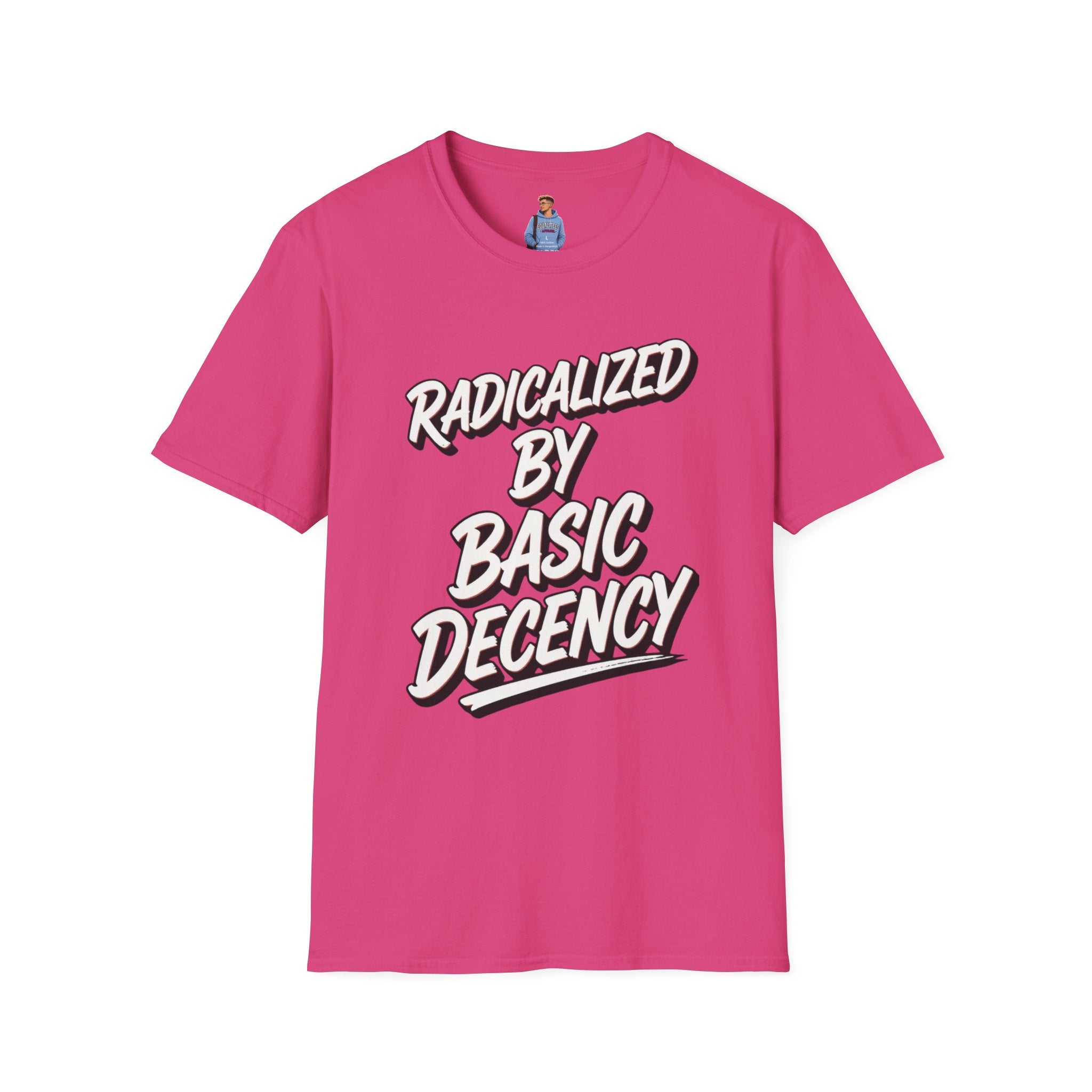 Radicalized by Basic Decency T-Shirt | Social Justice Slogan Shirt