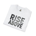 Rise Above Motivational Graphic T-Shirt
