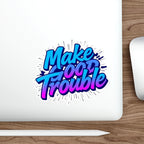 Die-Cut Stickers -  Make Good Trouble-Blue and Purple Text