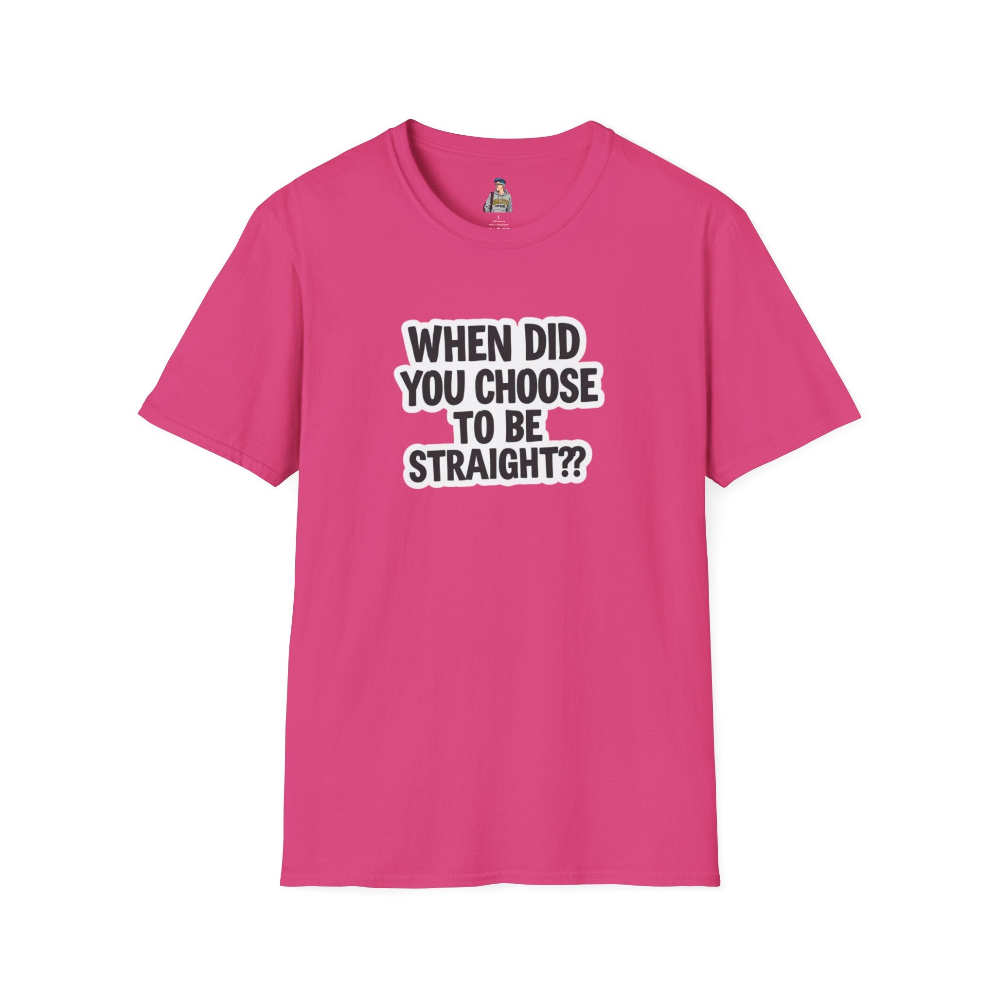 Humorous Unisex Softstyle T-Shirt - "When Did You Choose to Be Straight??"