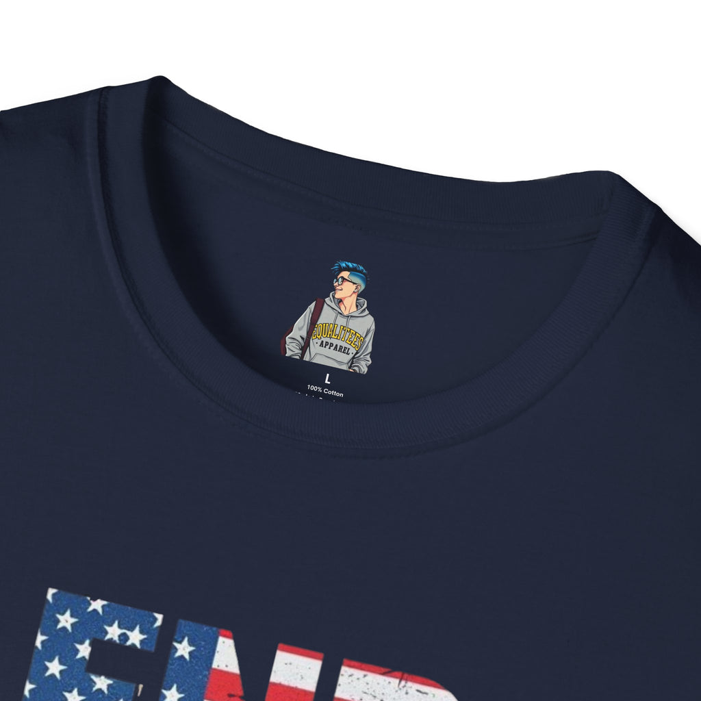 End Fascism Unisex Softstyle T-Shirt | Bold Patriotic Statement Tee