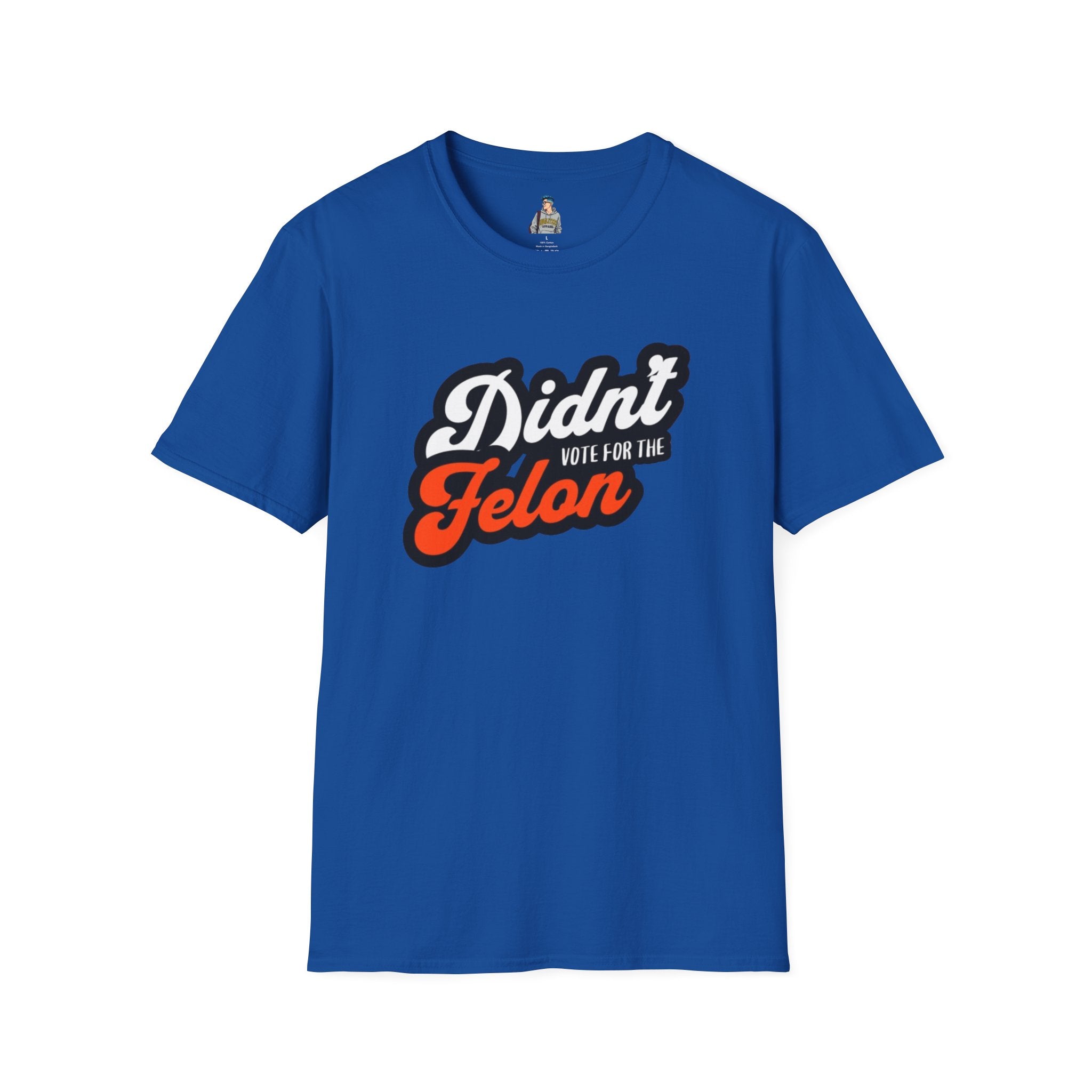 Didn’t Vote for the Felon T-Shirt — Political Statement Tee