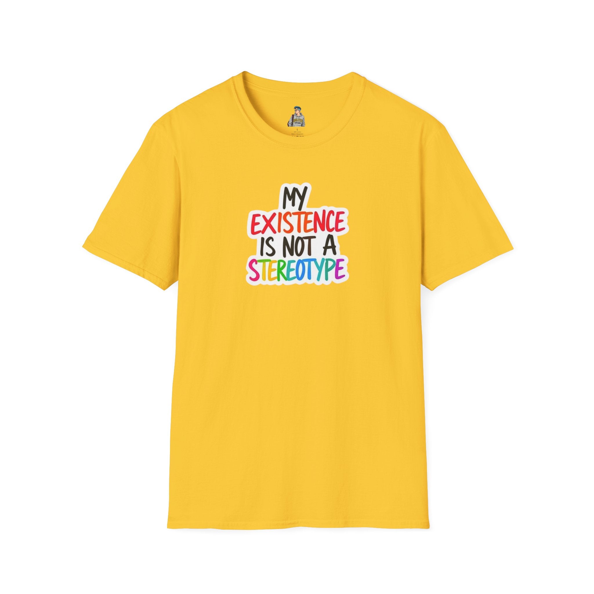 Inclusive Message T-Shirt - 'My Existence Is Not A Stereotype'