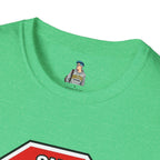 She Said STOP You Will Stop - Graphic T-Shirt