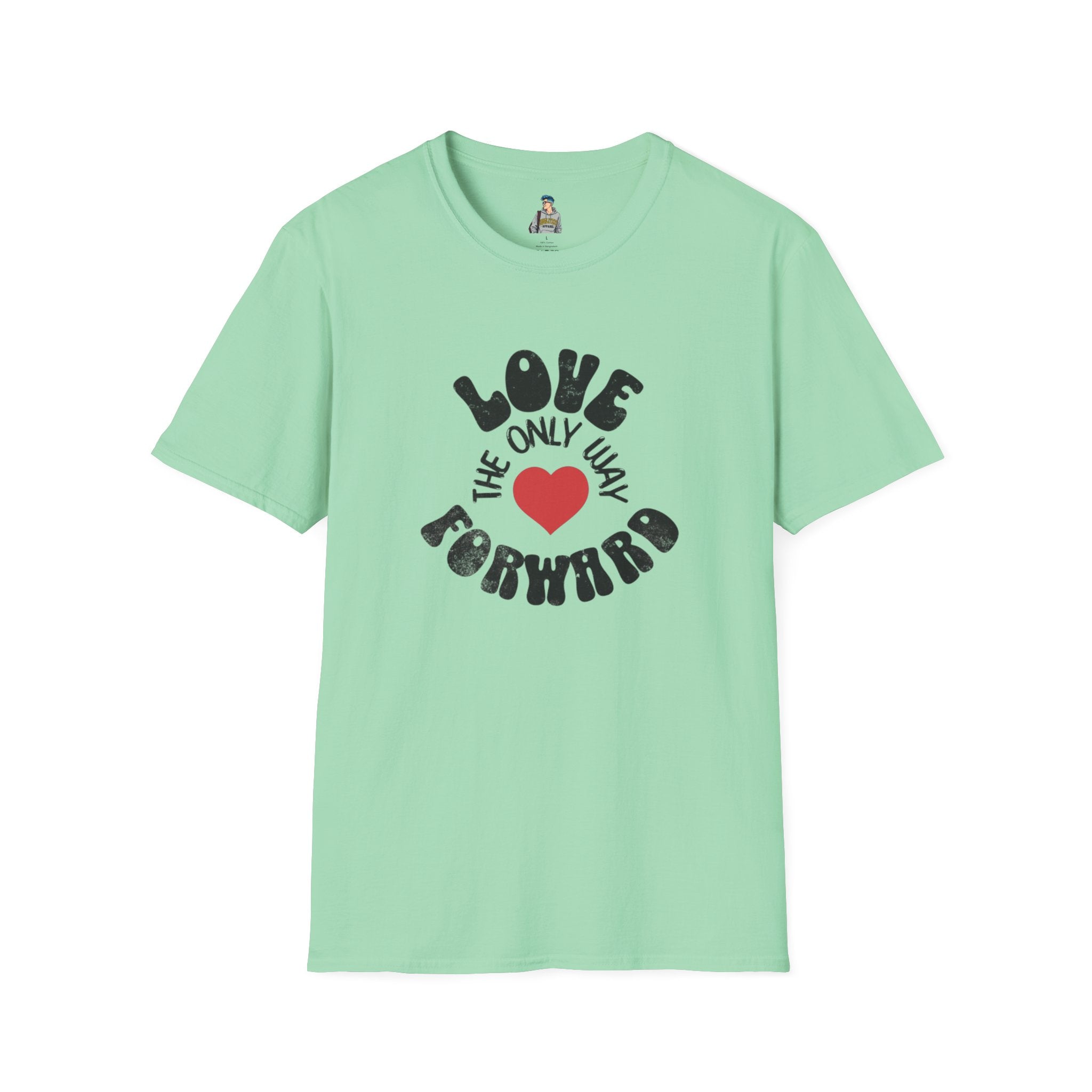 Love is the Only Way Forward Unisex Softstyle T-Shirt - Positive Vibes for Everyday Wear