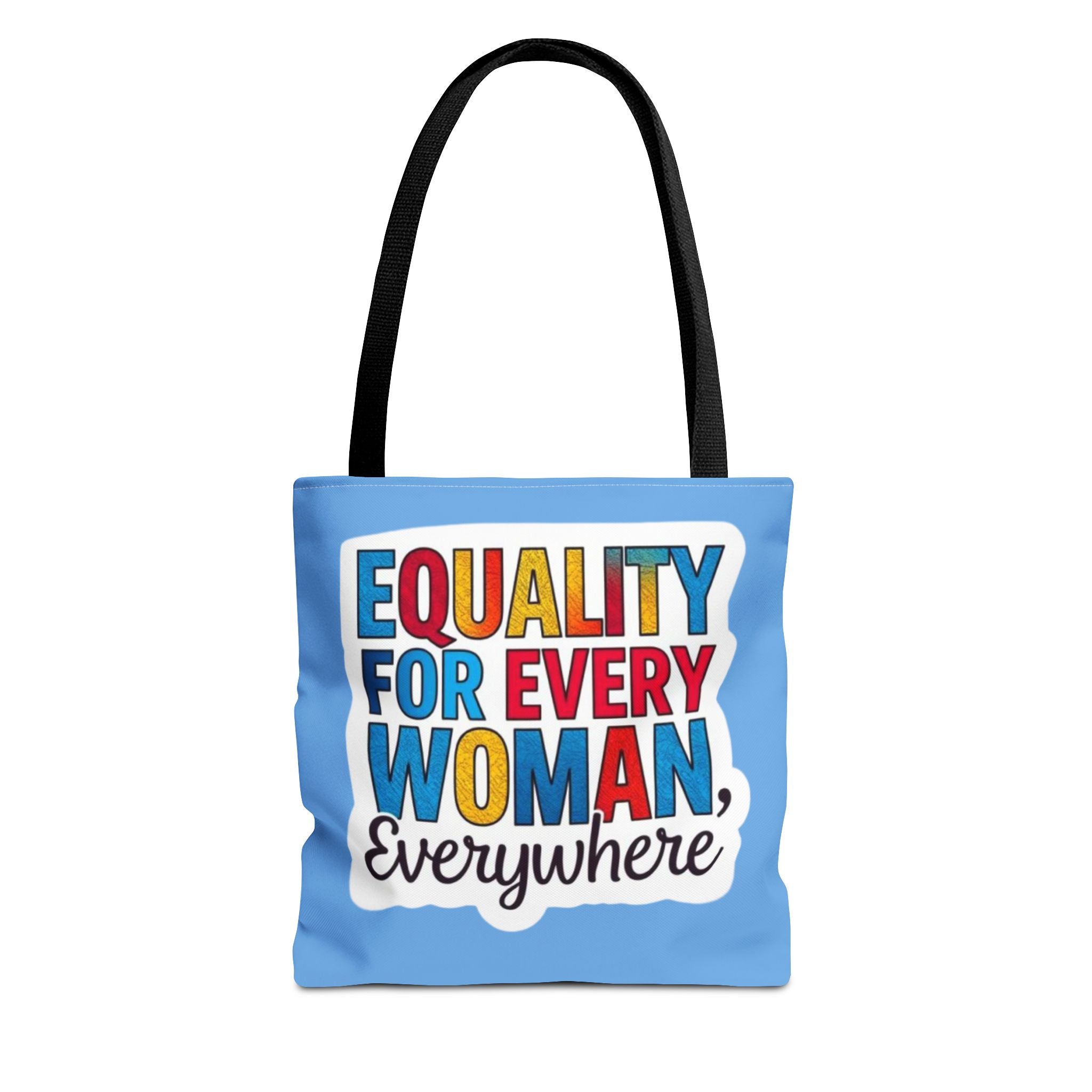 Equality for Every Woman, Everywhere Tote Bag