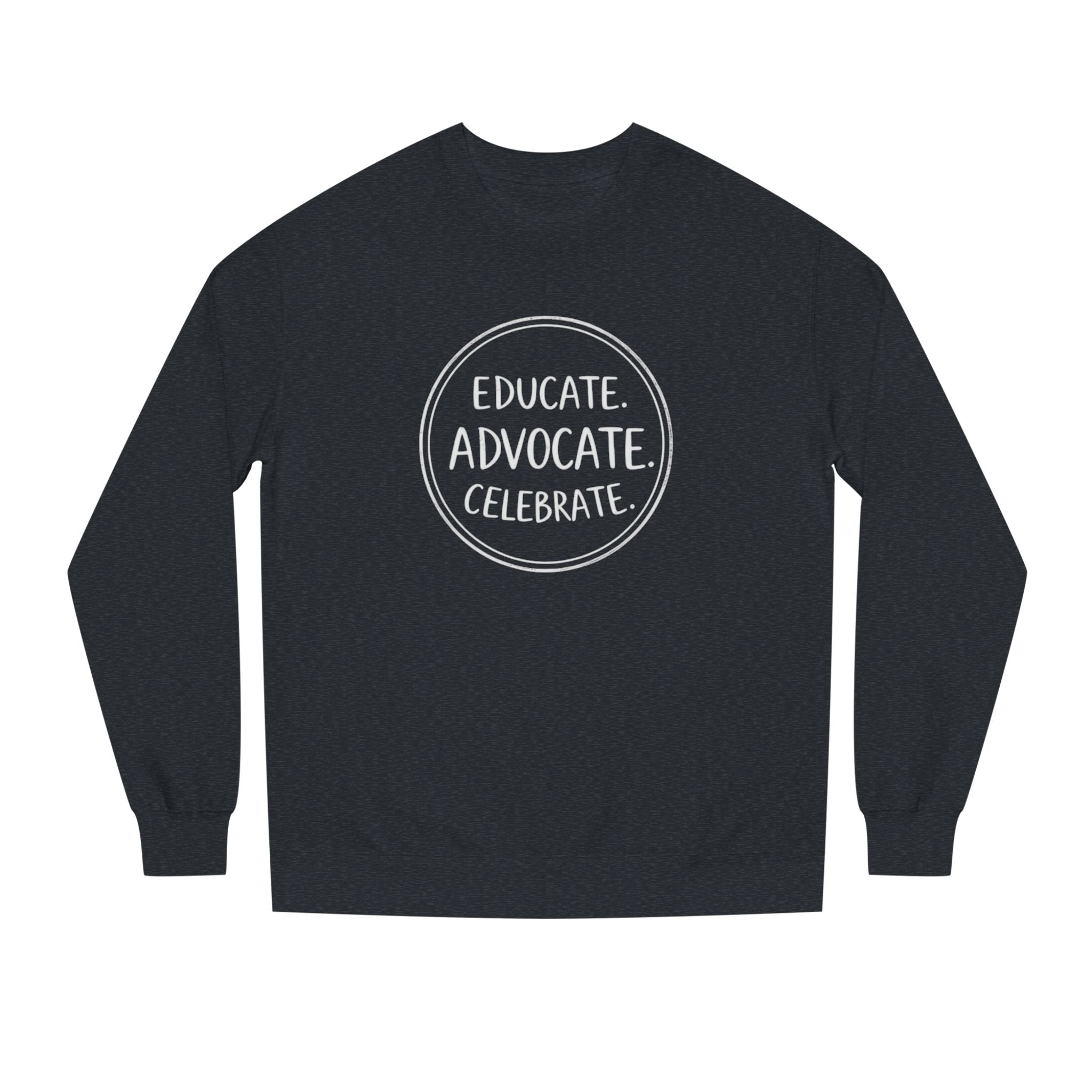 Educate, Advocate, Celebrate Incognito Pride Unisex Crew Neck Sweatshirt