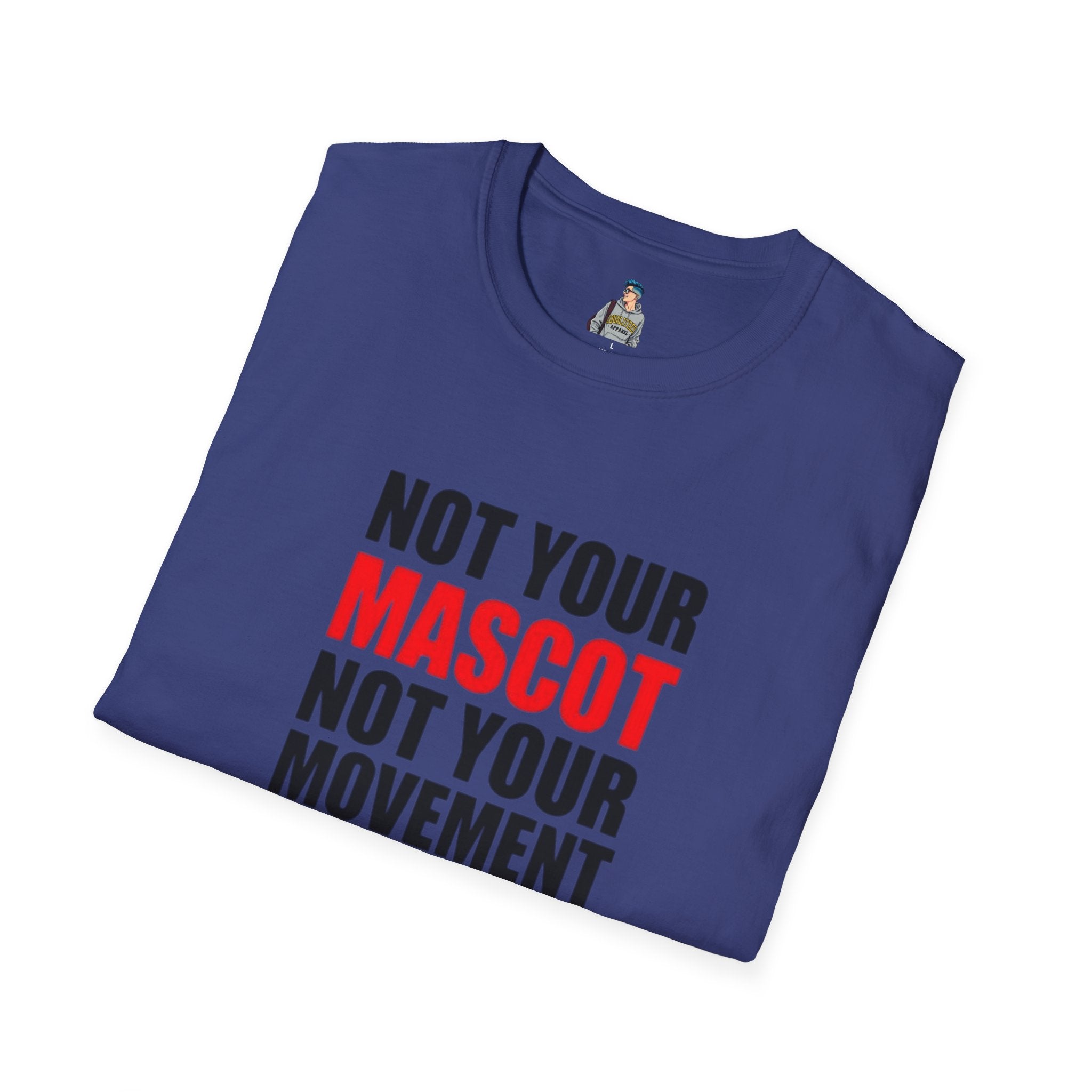 Not Your Mascot Unisex Softstyle T-shirt