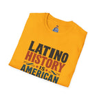 Latino History Is American History T-Shirt