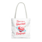 Love is a Universal Language Design - Tote Bag