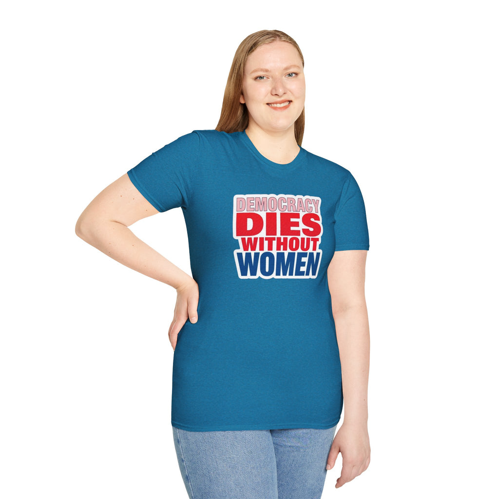 Democracy Dies Without Women Unisex Softstyle T-Shirt