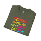 Nothing Makes You An Expert On Skin You Don't Live In' Statement Tee - Inclusive Rainbow Design