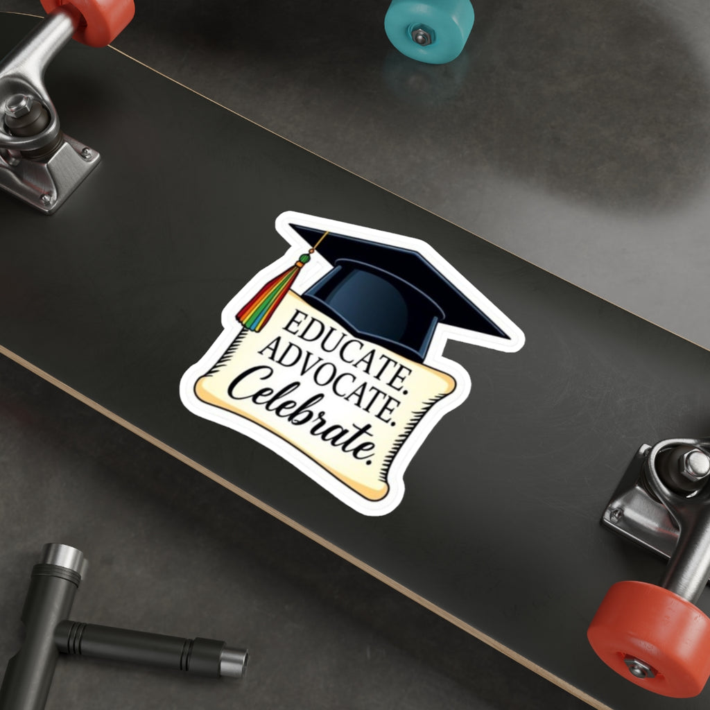 Graduation Celebration Die-Cut Stickers - Educate Advocate Celebrate