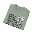 Don't Let Anyone Tell You How To Tie Your Laces T-Shirt