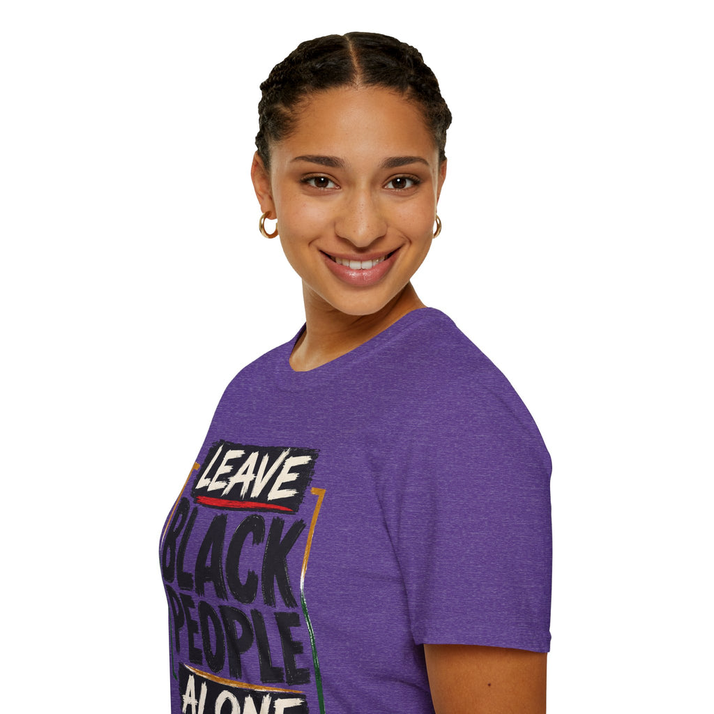 T-Shirt — "Leave Black People Alone" Social Justice Statement Tee