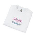 Unisex Softstyle T-Shirt - 'Trans & Beautiful' Pride Tee