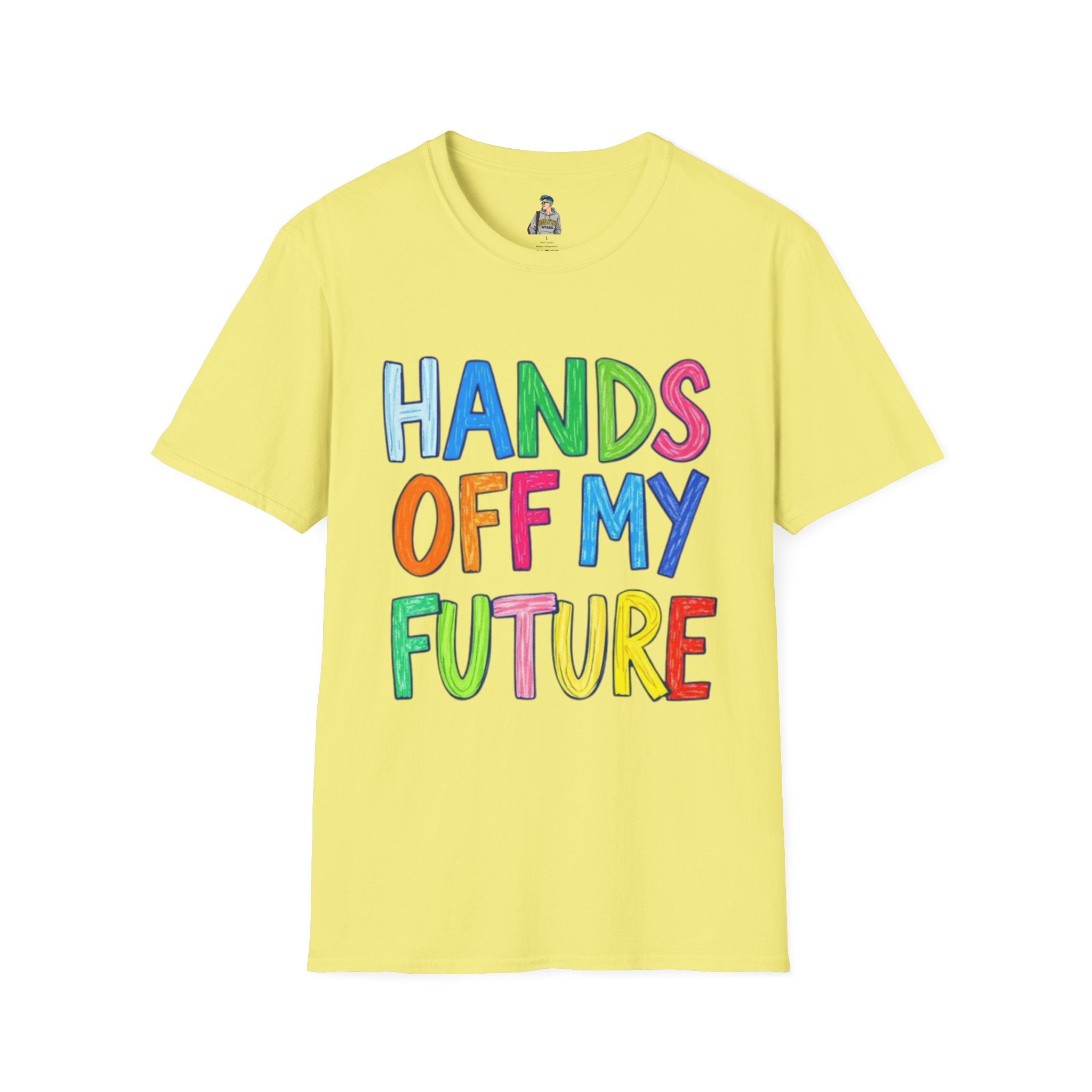 HANDS OFF MY FUTURE Political Statement T-Shirt