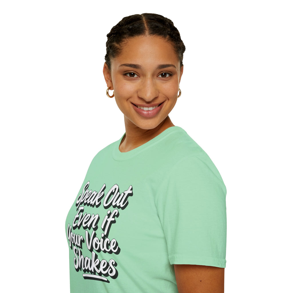 Speak Out T-Shirt Even If Your Voice Shakes