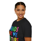 HANDS OFF MY FUTURE Political Statement T-Shirt