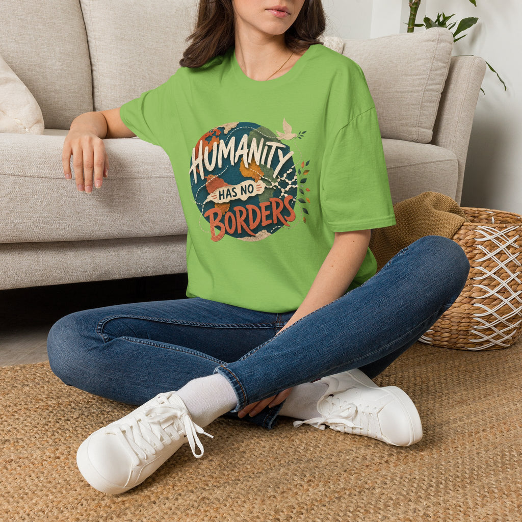 Humanity Has No Borders T-Shirt — Earth & Peace Graphic Tee