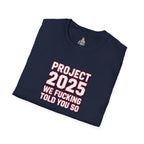 We Told You So PJ2025 T-Shirt