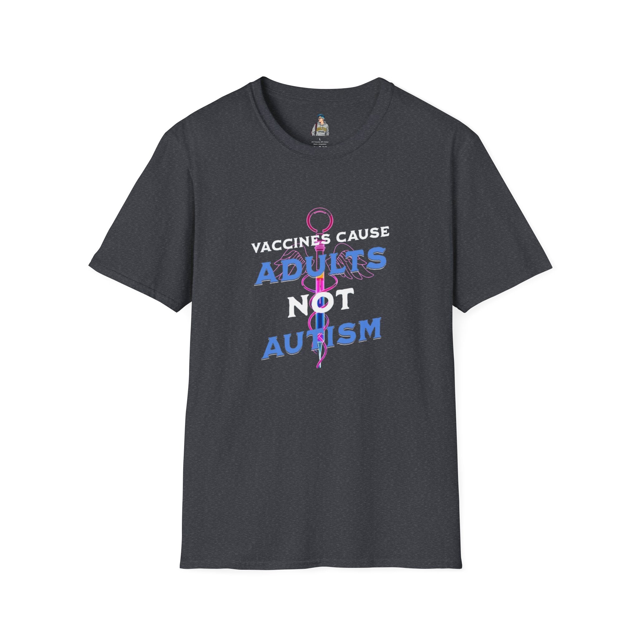Unisex Softstyle T-Shirt - "Vaccines Cause Adults Not Autism" Statement Tee