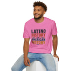 Latino History Is American History T-Shirt