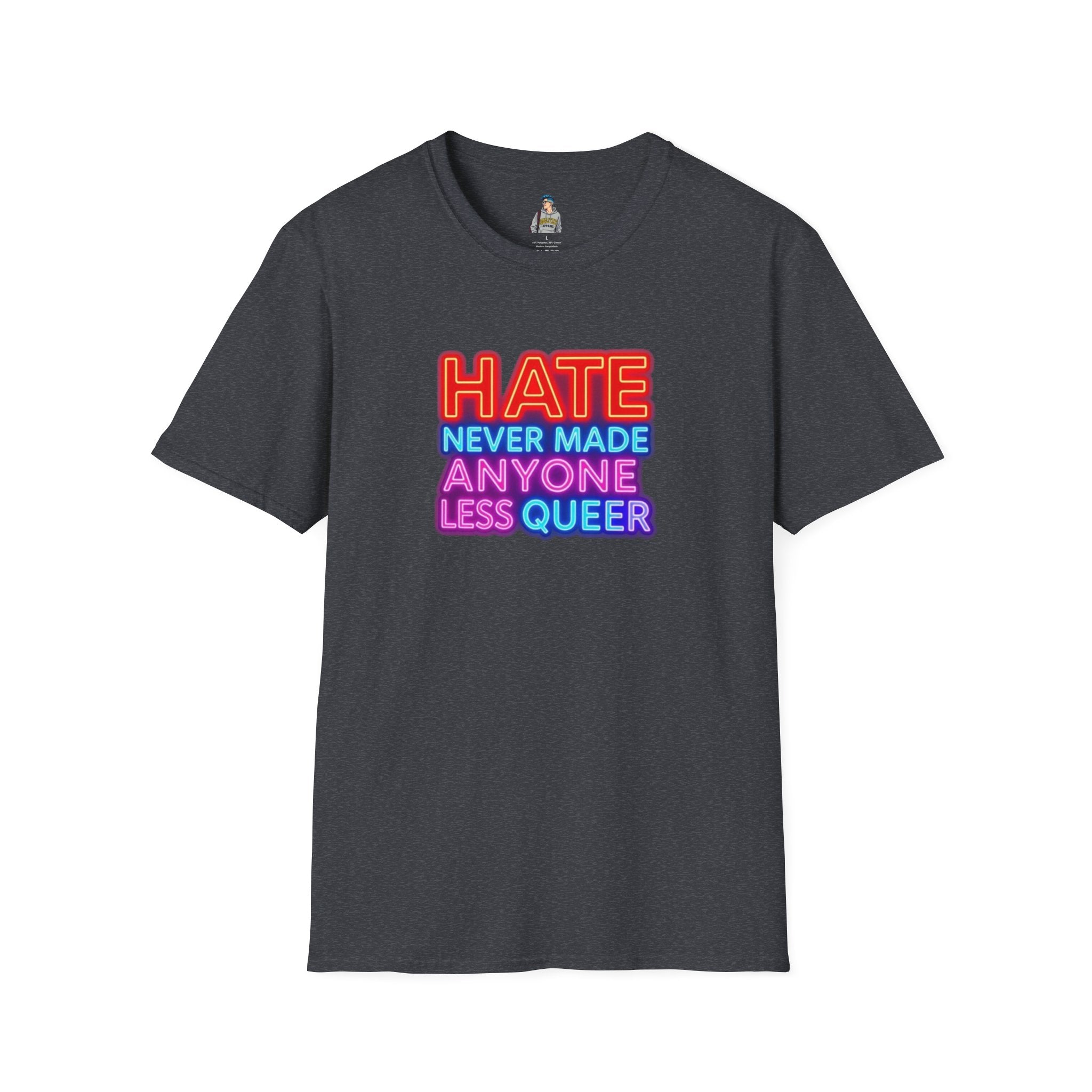 LGBTQ+ Pride Unisex T-Shirt - "Hate Never Made Anyone Less Queer" & "We All Belong" Design