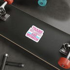 Die-Cut Stickers - TRANS WOMEN ARE WOMEN