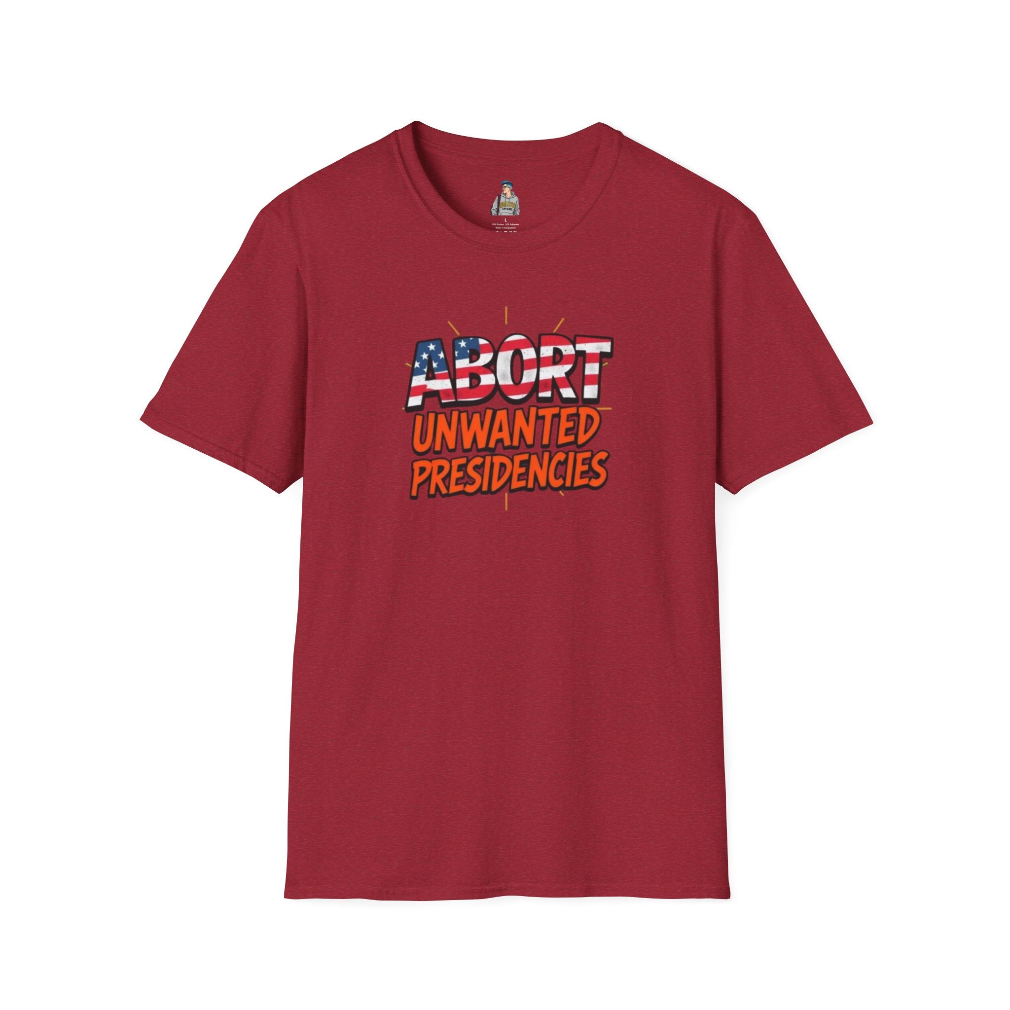 Unisex Softstyle T-Shirt - "Abort Unwanted Presidencies"