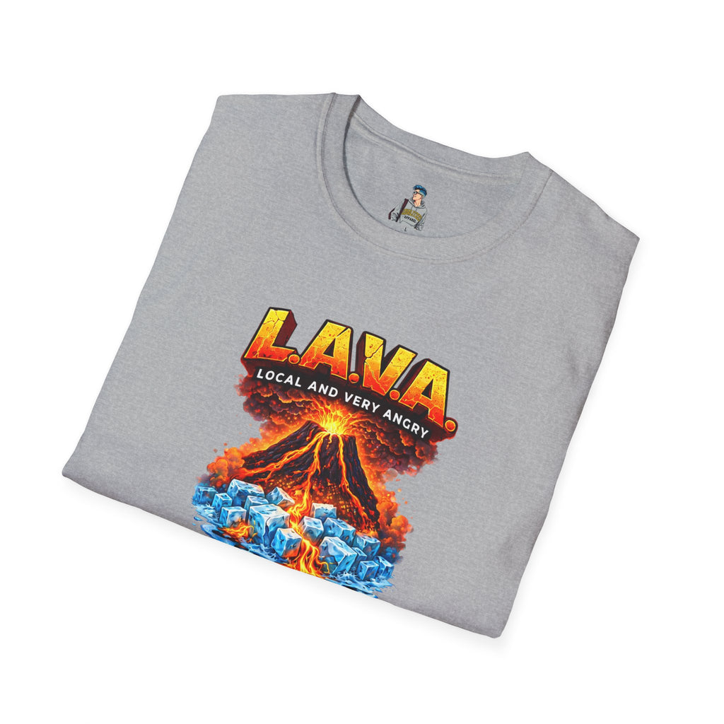LAVA (Local and Very Angry)  Adult Fit Graphic Tee