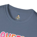 QUEER PEOPLE BELONG EVERYWHERE - Softstyle Unisex T-Shirt